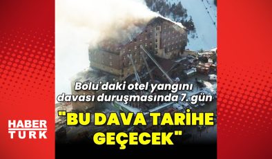 Kartalkaya’da 78 kişinin öldüğü otel yangınına ilişkin davanın duruşmasında 6’ncı gün